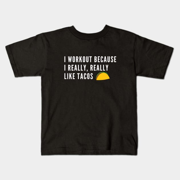 Funny gym quote about tacos Kids T-Shirt by Patterns-Hub